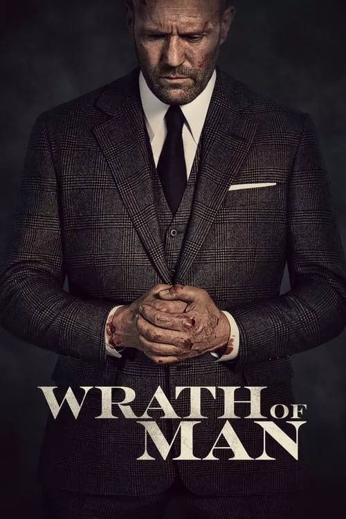 Wrath of Man / Човек на гнева