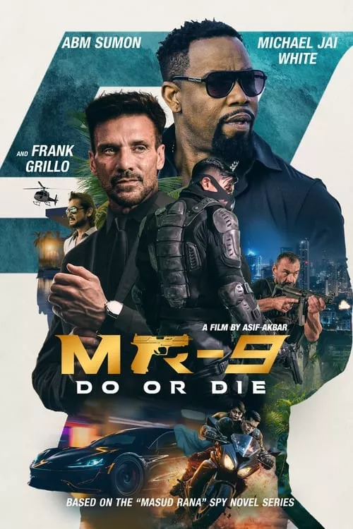 MR-9: Do or Die / Агент 9: Направи го или умри
