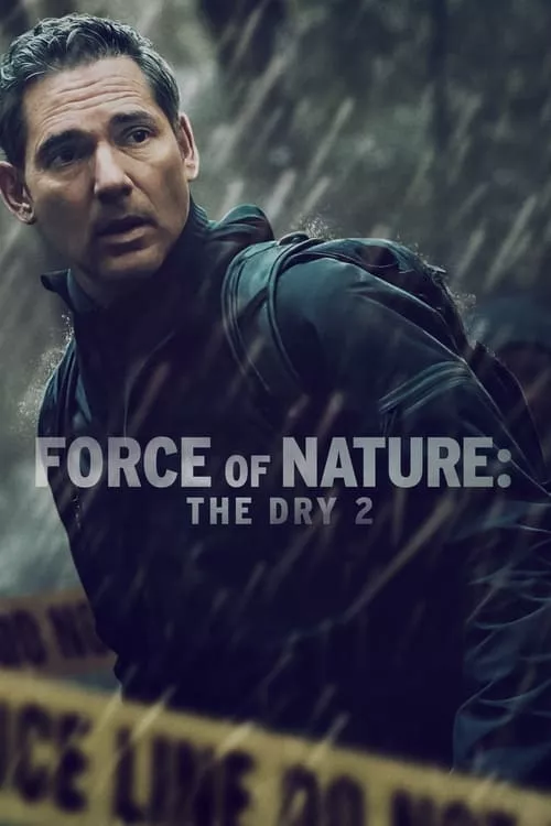 Force of Nature: The Dry 2 / Природни сили: Стари рани 2