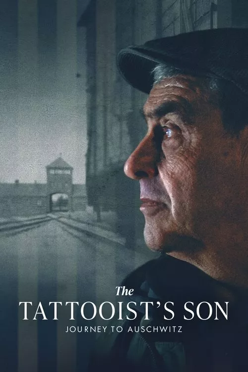 The Tattooist’s Son: Journey to Auschwitz / Синът на татуировчика: Пътешествие до Аушвиц 2025