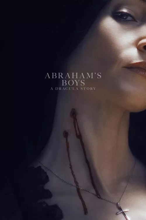 Abraham’s Boys: A Dracula Story / Момчетата на Ейбрахам